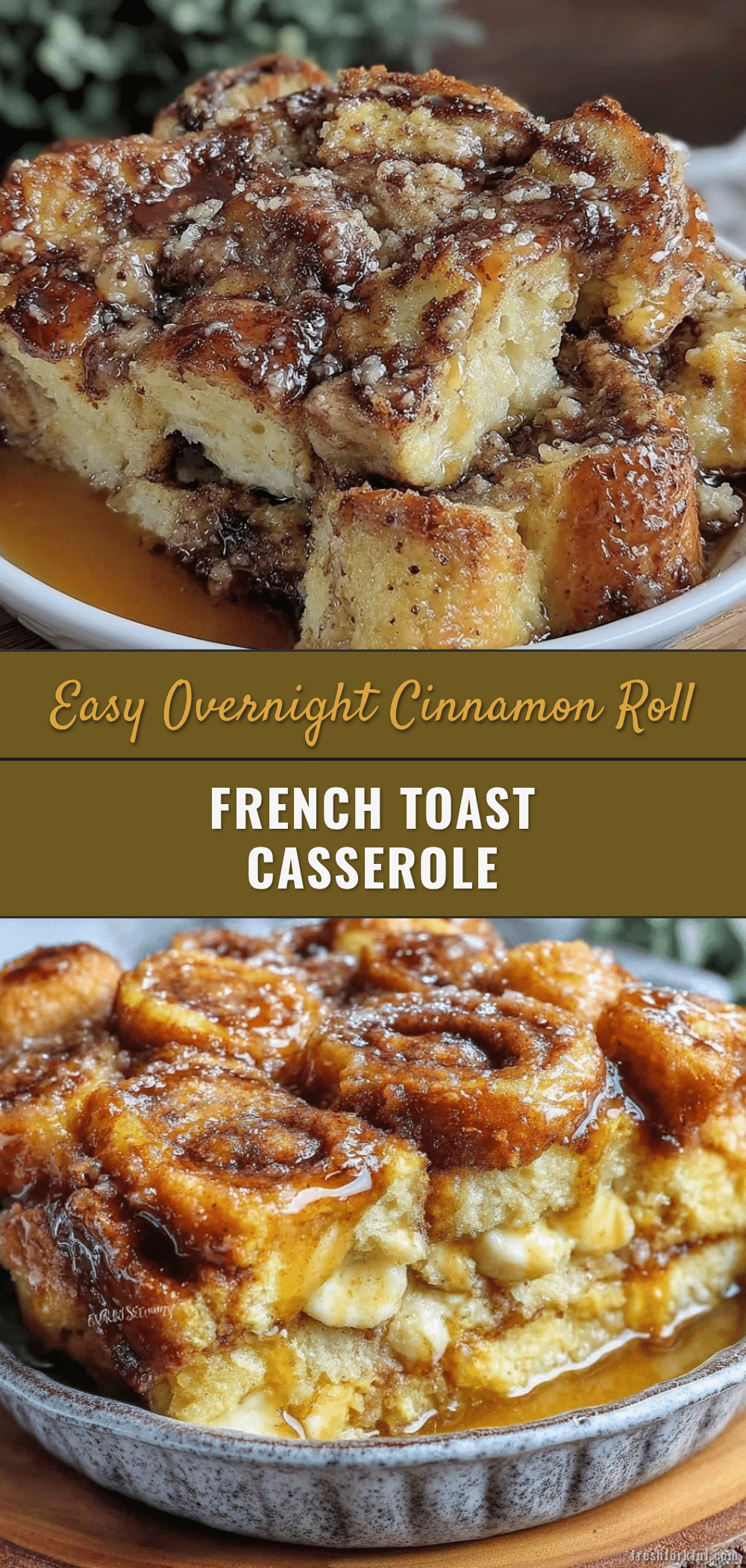 overnight cinnamon roll french toast casserole recipe