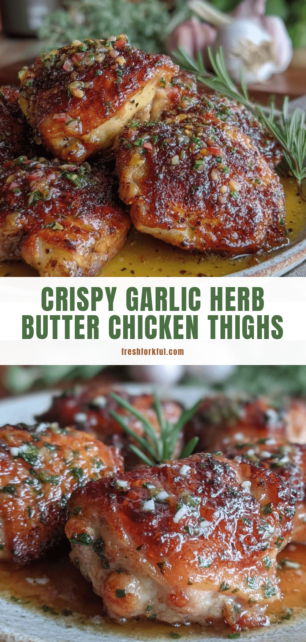 crispy garlic herb butter chicken thighs recipe